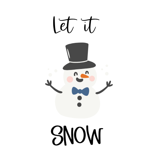 Let it Snow- Snowman SVG