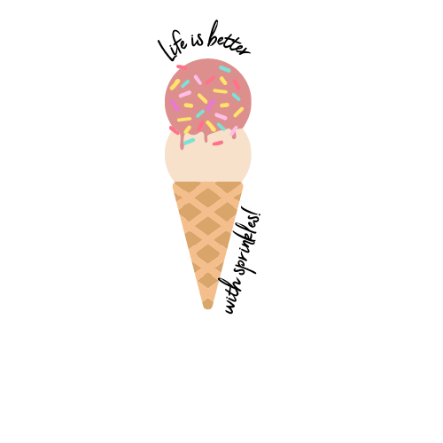 Life is better with Sprinkles Ice Cream SVG
